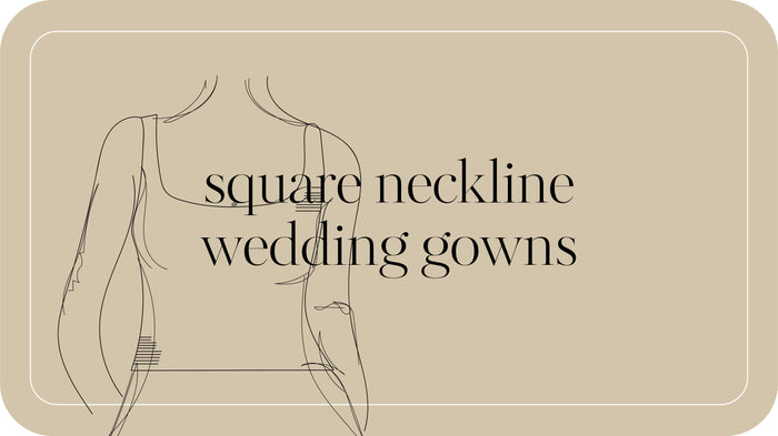 Square Neckline Trending Wedding Dresses